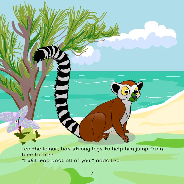 Page 7: Leo the lemur has strong legs to help him jump from tree to tree. “I will leap past all of you!” adds Leo.